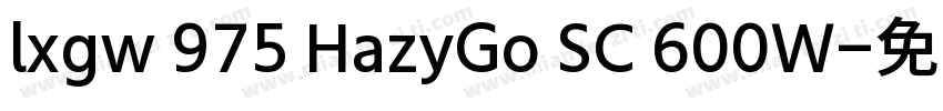 lxgw 975 HazyGo SC 600W字体转换